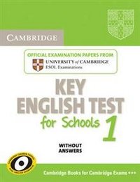 Key English Test for Schools 1: Examination Papers from University of Cambridge ESOL Examinations without Answers