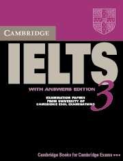 Cambridge IELTS 3: Examination Papers from the University of Cambridge: Local Examinations Syndicate: Esol Examinations