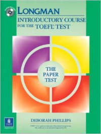 Longman Introductory Course for the TOEFL Test The Paper Test Student Book and CD-ROM with Answer Key