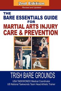 The Bare Essentials Guide for Martial Arts Injury Prevention and Care