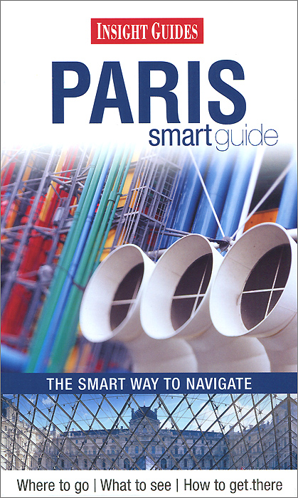 Insight Guides: Paris Smart Guide