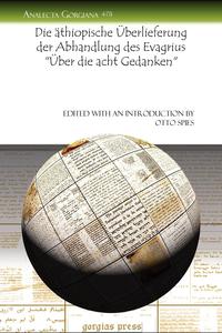 Die Athiopische Uberlieferung Der Abhandlung Des Evagrius Uber Die Acht Gedanken