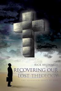 Recovering Our Lost Theology