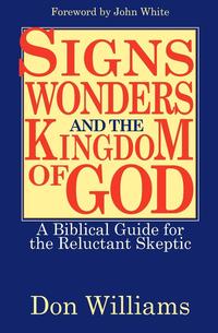 Signs, Wonders, and the Kingdom of God