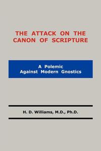 The Attack on the Canon of Scripture