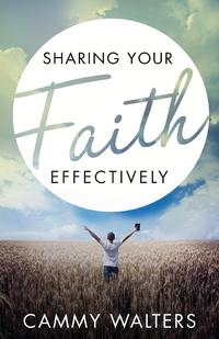 Cammy Walters - «Sharing Your Faith Effectively»