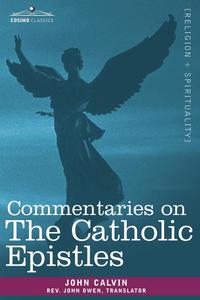 Commentaries on the Catholic Epistles