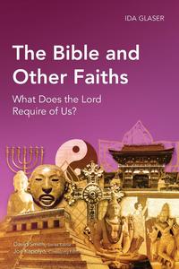 Ida Glaser - «The Bible and Other Faiths»