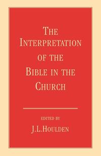 The Interpretation of the Bible in the Church