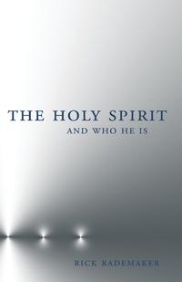 The Holy Spirit and Who He Is