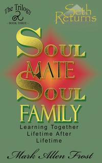 Mark Allen Frost - «Soul Mate Soul Family»