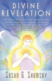 Susan G. Shumsky - «Divine Revelation»