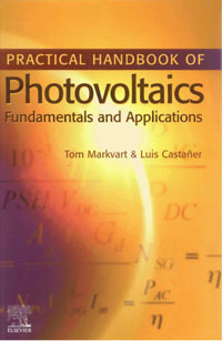 Practical Handbook of Photovoltaics: Fundamentals and Applications