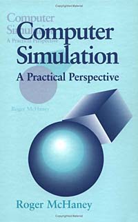 Computer Simulation : A Practical Perspective