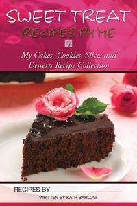 Sweet Treat Recipes by Me