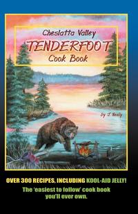 Cheslatta Valley Tenderfoot Cookbook