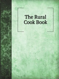 The Rural Cook Book