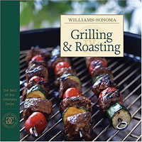 Williams-Sonoma: Grilling & Roasting