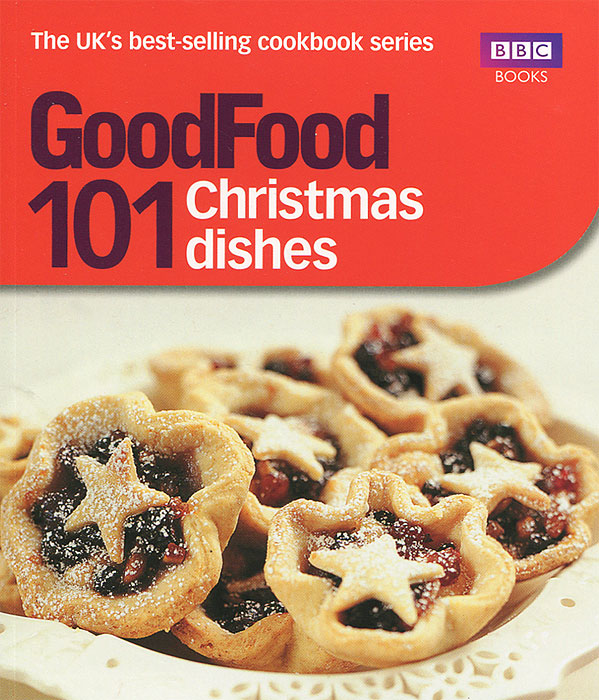 Good Food: 101 Christmas Dishes