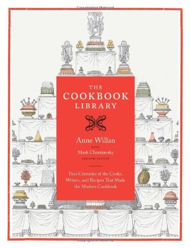  - «The Cookbook Library: Four Centuries of the Cooks, Writers, and Recipes That Made the Modern Cookbook»