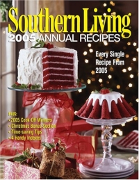 Southern Living 2005 Annual Recipes (Southern Living Annual Recipes)