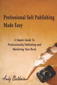 Professional Self Publishing Made Easy