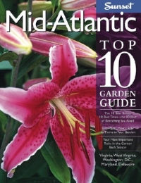 Sunset Mid-Atlantic Top 10 Garden Guide (Top 10 Garden Guides)