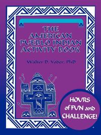 The American Pueblo Indian Activity Book