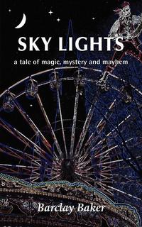 Sky Lights - a tale of magic, mystery and mayhem