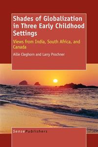 Shades of Globalization in Three Early Childhood Settings