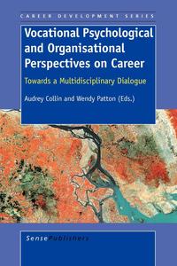 Vocational Psychological and Organisational Perspectives on Career