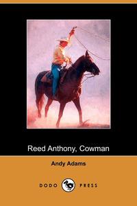 Reed Anthony, Cowman