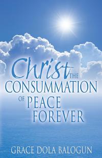 Christ The Consummation of Peace forever