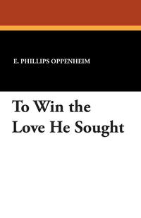 To Win the Love He Sought