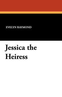 Jessica the Heiress