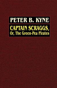 Captain Scraggs; or, The Green-Pea Pirates