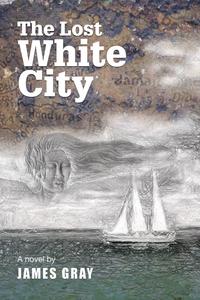 The Lost White City