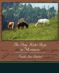 The Pony Rider Boys in Montana