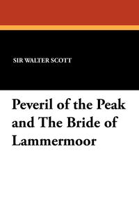 Peveril of the Peak and the Bride of Lammermoor