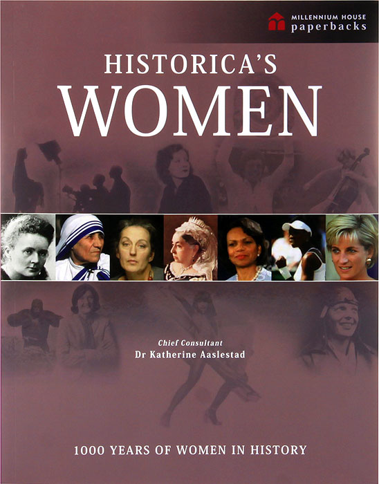 Historica`s Women: 1000 Years of Women in History