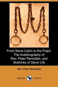 From Slave Cabin to the Pulpit