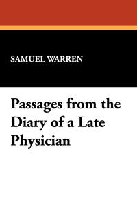 Passages from the Diary of a Late Physician