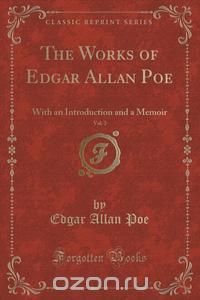 The Works of Edgar Allan Poe, Vol. 3