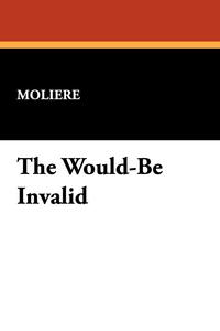 The Would-Be Invalid