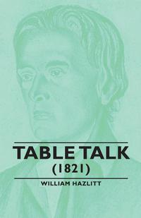 Table Talk - (1821)