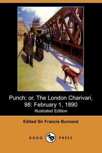 Punch; Or, the London Charivari, Vol. 98