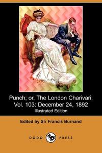 Punch; Or, the London Charivari, Vol. 103