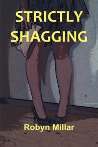  - «Strictly Shagging»