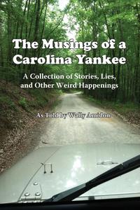 Wally Amidon - «The Musings of a Carolina Yankee»