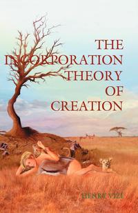 The Incorporation Theory of Creation